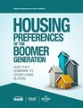 Housing Preferences of the Boomer Generation How They Compare to Other Home Buyers