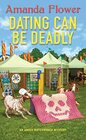 Dating Can Be Deadly (An Amish Matchmaker Mystery)
