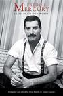 Freddie Mercury A Life In His Own Words
