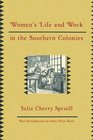 Women's Life and Work in the Southern Colonies