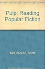 Pulp  Reading Popular Fiction