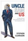 Uncle Sam and Us Globalization Neoconservatism and the Canadian State