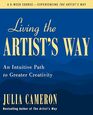 Living the Artist's Way An Intuitive Path to Greater Creativity