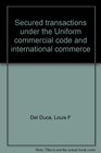 Secured transactions under the Uniform commercial code and international commerce