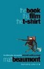 The Book the Film the Tshirt