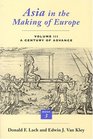 Asia in the Making of Europe Volume III  A Century of Advance Book 3 Southeast Asia