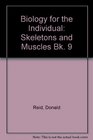 Biology for the Individual Skeletons and Muscles Bk 9