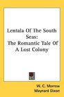 Lentala Of The South Seas The Romantic Tale Of A Lost Colony