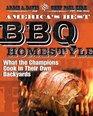 America's Best BBQ  Homestyle What the Champions Cook in Their Own Backyards
