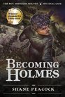 Becoming Holmes The Boy Sherlock Holmes His Final Case