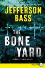 The Bone Yard (Body Farm, Bk 6) (Larger Print)