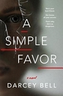 A Simple Favor A Novel