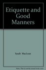Etiquette and Good Manners