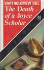 The Death of a Joyce Scholar