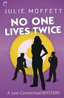 No One Lives Twice (A Lexi Carmichael Mystery)