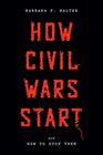 How Civil Wars Start And How to Stop Them