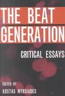 The Beat Generation Critical Essays