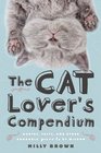 The Cat Lover's Compendium Quotes Facts and Other Adorable Purrls of Wisdom