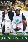 Caddy For Life : The Bruce Edwards Story