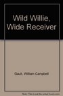 Wild Willie Wide Receiver