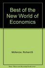 The Best of the New World of Economicsand Then Some