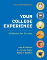 Your College Experience Concise Edition Strategies for Success