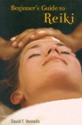 Beginner's Guide to Reiki Mastering the Healing Touch