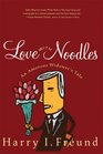 Love with Noodles An Amorous Widower's Tale