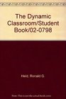 The Dynamic Classroom/Student Book/02-0798 (Sunday School Staff Training Series)