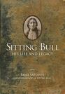 Sitting Bull His Life and Legacy