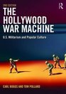 The Hollywood War Machine Second Edition US Militarism and Popular Culture