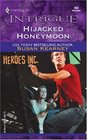 Hijacked Honeymoon (Heroes, Inc., Bk 5) (Harlequin Intrigue, No 808)