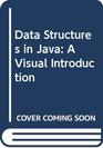 Data Structures in Java A Visual Introduction