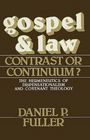 Gospel and Law Contrast or Continuum The Hermeneutics of Dispensationalism and Covenant Theology