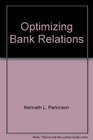 Optimizing Bank Relations Managing Costs and Services