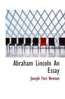 Abraham Lincoln An Essay