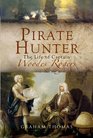 PIRATE HUNTER THE LIFE OF CAPTAIN WOODES ROGERS
