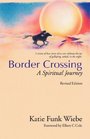 Border Crossing A Spiritual Journey
