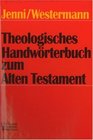 Theologisches Handwrterbuch zum Alten Testament