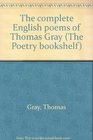 The complete English poems of Thomas Gray