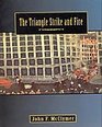 The Triangle Strike and Fire American Stories Series Volume I