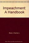 Impeachment A Handbook