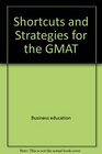 Gary R Gruber's Shortcuts and strategies for the GMAT