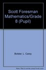 Scott Foresman Mathematics/Grade 8