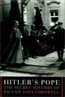 Hitler's Pope:  The Secret History Of Pius Xii
