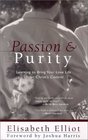 Passion and Purity Learning to Bring Your Love Life Under Christ's Control