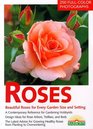 Roses The Most Beautiful Roses for Large and Small Gardens  Design Ideas for Rose Arbors Trellises and Beds  Rose KnowHow Planting Culture