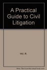 Practical Guide to Civil Litigation