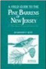A Field Guide to the Pine Barrens of New Jersey Its Flora Fauna Ecology and Historic Sites