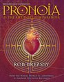 Pronoia Is the Antidote for Paranoia Revised and Expanded How the Whole World Is Conspiring to Shower You with Blessings